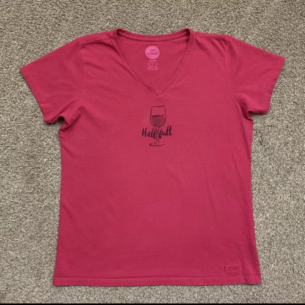 Life is good Shirt Womens Large Pink Casual Cotton Wine Glass Half Full Tee - Picture 2 of 9